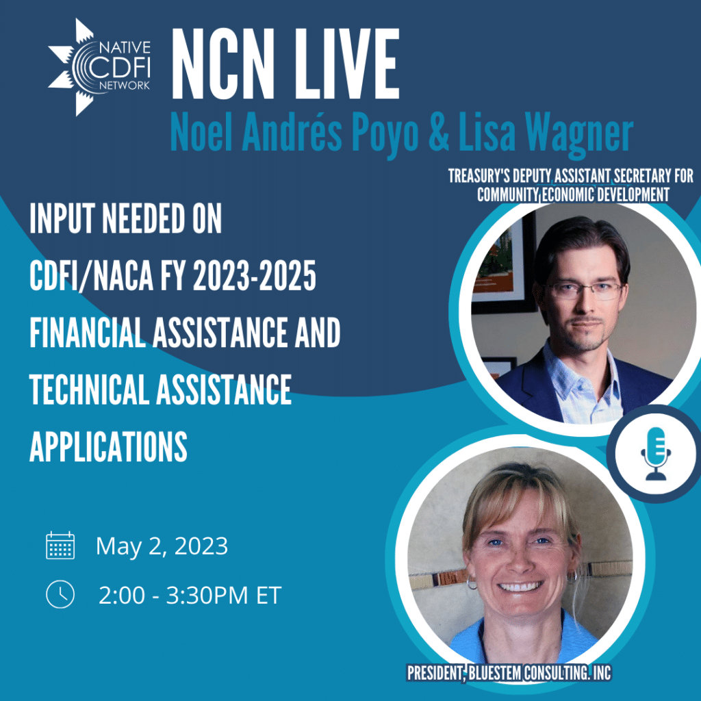 NCN Live Input Needed on CDFI/NACA FY 20232025 Financial Assistance